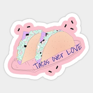 Tacos over Love Sticker